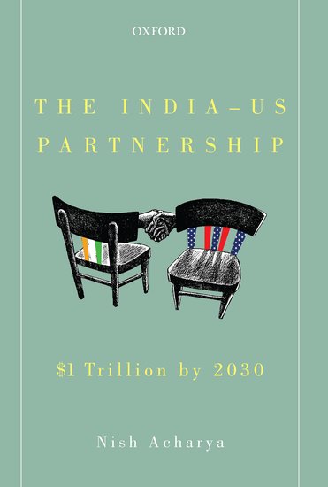 India-US Partnership: $1 Trillion by 2030 by Nish Acharya
