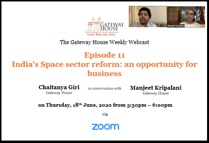 Gateway House Webcast: India's Space Sector reform: An Opportunity for Business