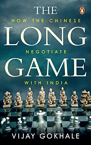 The Long Game: How The Chinese Negotiate With India - Gateway House